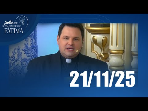 Juntos com Nossa Senhora de Fátima | 21/11/2025