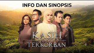 Info dan Sinopsis Drama Kasih Yang Terkorban