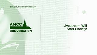 ADVENTIST MEDICAL CENTER COLLEGE Convocation