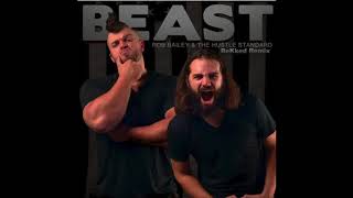 Beast - Rob Bailey & The Hustle Standard (ReKked Remix) Resimi