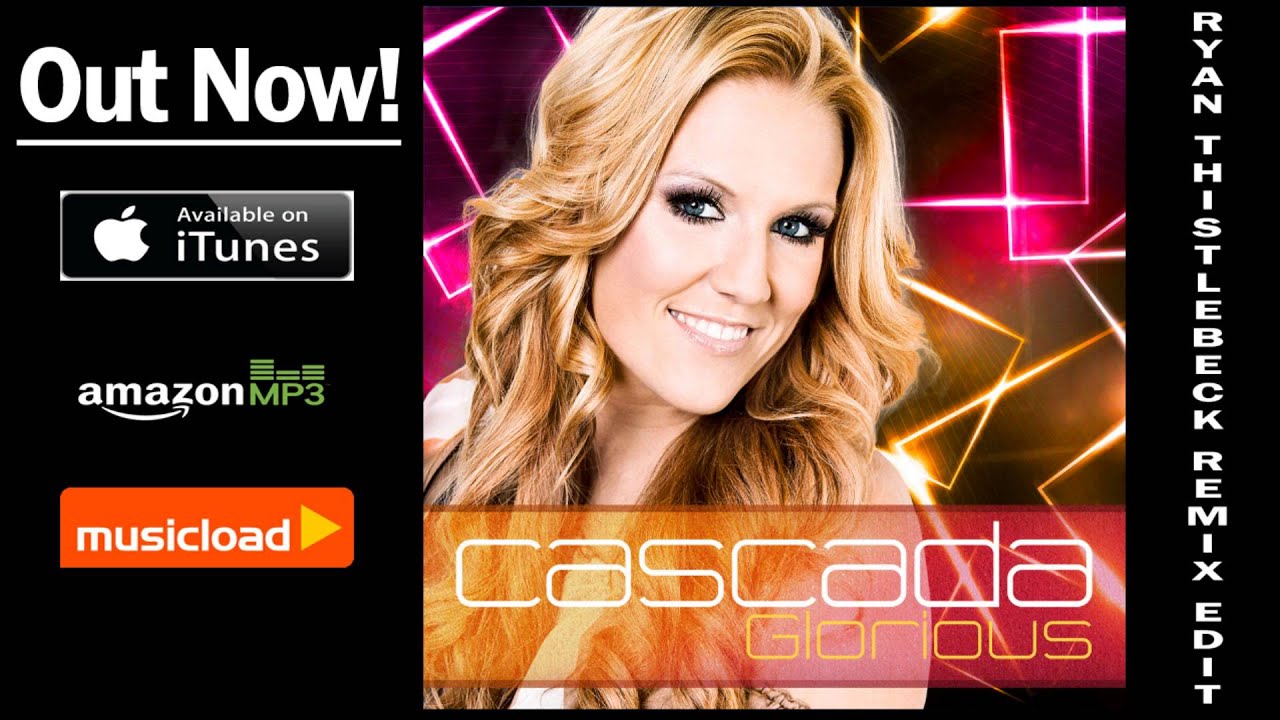 video phone beyonce mp3 Cascada - Glorious (Ryan Thistlebeck Radio Edit) /// VÖ: 08.02.2013