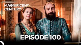 Magnificent Century Episode 100 | English Subtitle