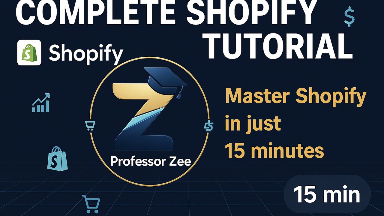 COMPLETE SHOPIFY TUTORIAL | Master Shopify in just 15 minutes | Professor’Zee