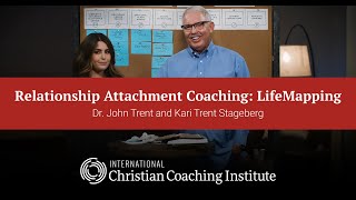Relationship and Attachment Coaching: LifeMapping – ICCI Coaching Course