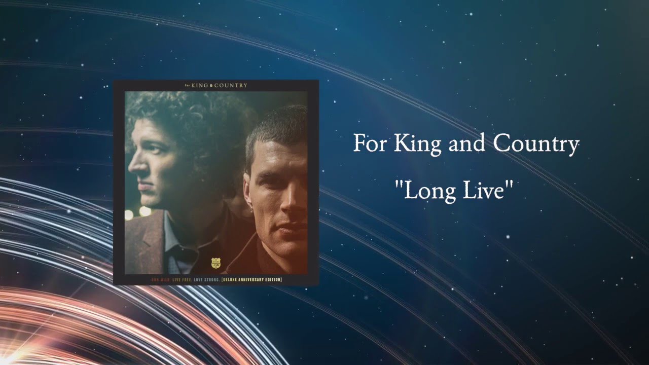 For King and Country "Long Live" Lyric Video