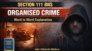 Section 111 BNS Explained | Organised Crime under Bharatiya Nyaya Sanhita 2023