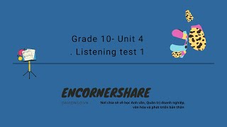 Grade 10 Unit 4 listening test 1