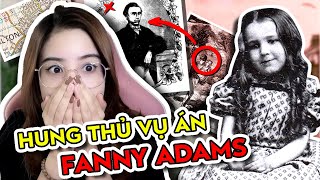 Hung thủ Vụ Án Fanny Adams Hot Tiktok | NhinhiCreepy