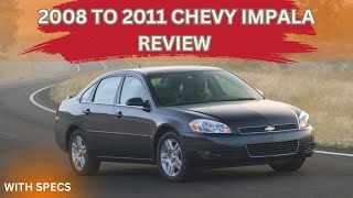 08 T0 11 CHEVY IMPALA REVIEW