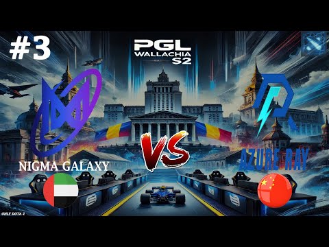 Nigma vs Azure Ray #3 (BO3) PGL Wallachia S2