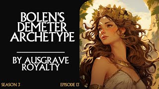 S3E13 - Bolen's Demeter Archetype