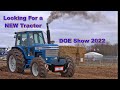 DOE SHOW 22 - LOOKING AT A NEW TRACTOR