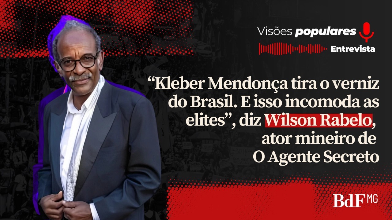 “Kleber Mendonça tira o verniz do Brasil. E isso incomoda as elites”, diz o ator Wilson Rabelo
