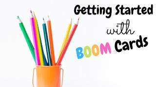 Getting Started with BOOM Cards!