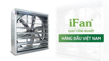 Quạt Thông Gió Công Nghiệp iFan | Quạt Công Nghiệp Hàng Đầu Việt Nam