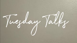 Welcome to Tuesday Talks with Michelle