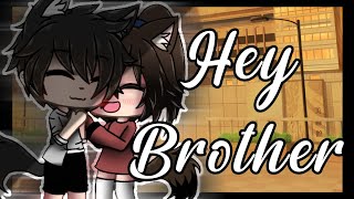 Hey Brother /Gacha Life-[Sub-español]- Soy_kin