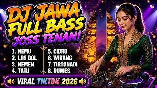 DJ JAWA FULL BASS VIRAL TERBARU | NEMU, LOS DOL, NEMEN, | LAGU EMANGAT KERJA - VOL 7