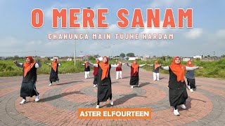 SENAM 'CHAHUNGA MAIN TUJHE HARDAM' (O Mere Sanam) | Aster Elfourteen | Choreo by Ery Lukman