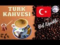 Türk Kahvesi ☕ - Bol Köpüklü Kahve Nasıl Yapılır - Kahve Pişirmenin Püf Noktaları
