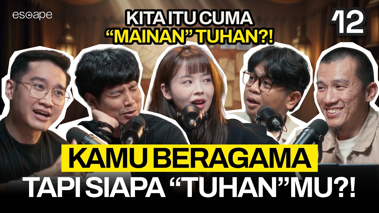 KONSEP TUHAN YANG 99% ORANG SALAH - Escape Eps 12 (Ft Felix Siauw, Koiyo Cabe, Verren, Fuadh)