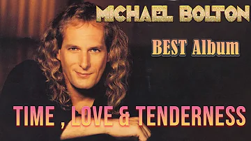 Michael Bolton Best Album - TIME, LOVE & TENDERNESS | Soft Rock Songs #5
