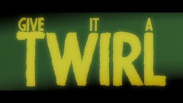 Give It A Twirl (Deadline 2025)