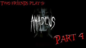 Two friends plays Amnesia Full conversion mod: Amadeus part 4 - LOOKING FOR THE MISSING INGREDIENTS