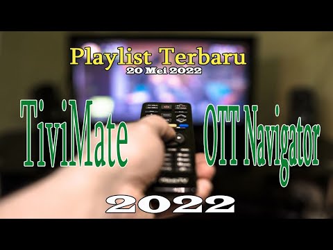 Playlist terbaru dalam dan luar negeri 2022 II Tivimate-OTT Navigator