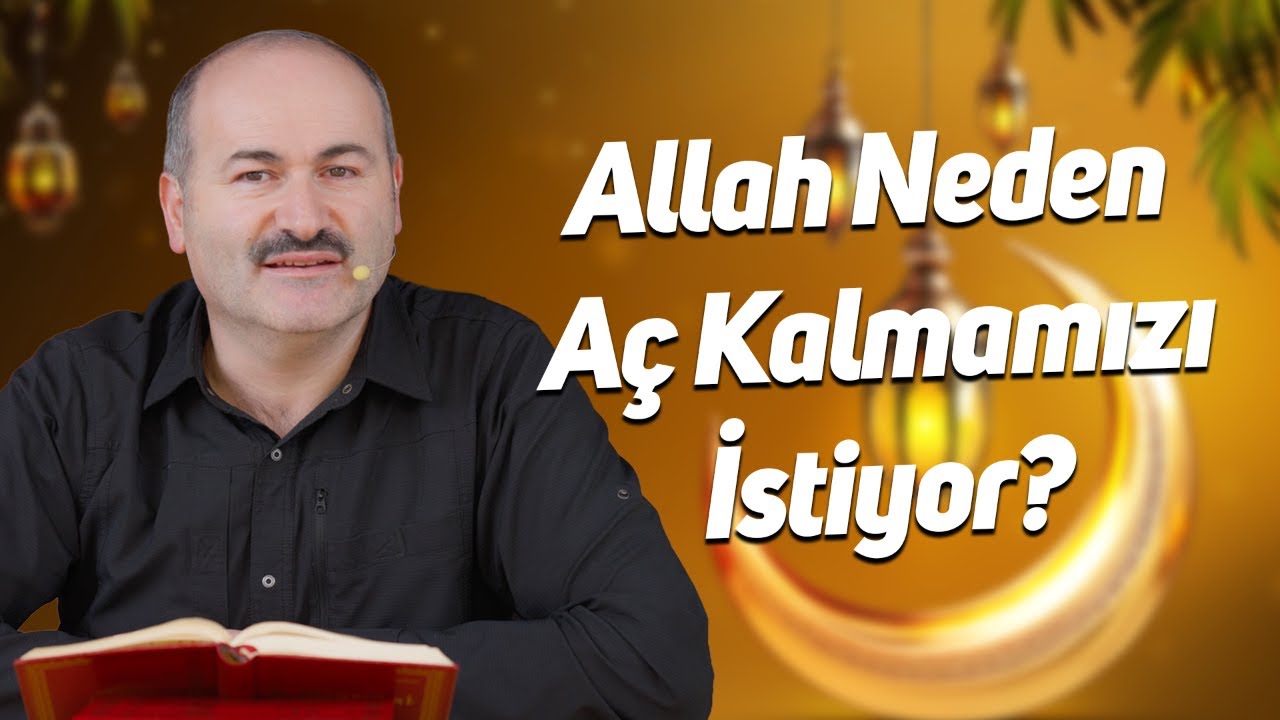 Allah Bizden Neden Aç Kalmamızı İstiyor? | Said Şaşmaz - Hisar Kapısı