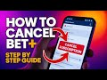 How to Cancel My BET+ Subscription? - Step by Step Tutorial 2025