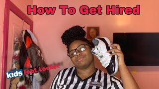 HOW TO GET HIRED AT FOOT LOCKER + TIPS👟