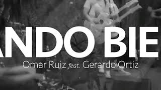 Omar Ruiz Ft Gerardo Ortiz - Ando Bien Video Oficial 2018