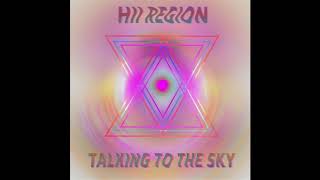 HII Region - Talking to the Sky (Full Album)