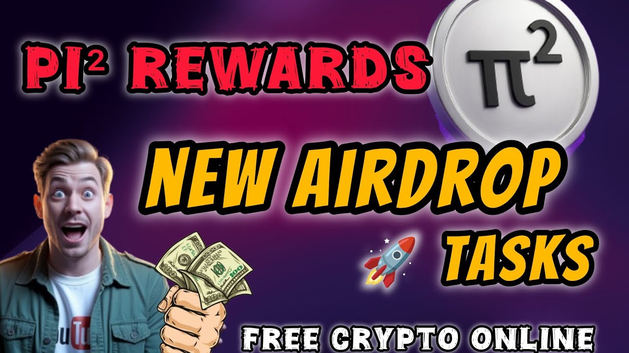 Pi² (Pi Squared) Airdrop 🚀 How to Increase Your Chances for Rewards