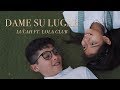 Lucah ft. Lola Club - Dame Su Lugar (Video Oficial)