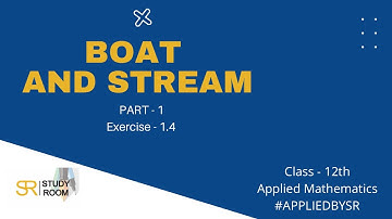 Boat and Stream Part - 1 Applied Mathematics ML Aggarwal class - 12th