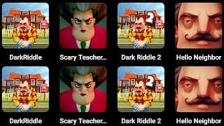 Dark Riddle,Dark Riddle 2,Scary Teacher 3D,Hello Neighbor,Dark Riddle 3