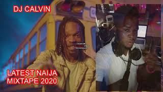 LATEST NAIJA MIX 2020 # KOMAJENSU MIX @DJ CALVIN  FT MOHBAD & NAIRA MARLEY, M.KG, JEFFIZY & FIREBOY.