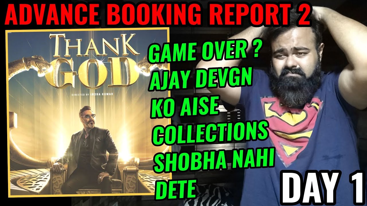 THANK GOD BOX OFFICE COLLECTION DAY 1 | ADVANCE BOOKING REPORT 2 | AJAY DEVGN | A BIG DISSAPOINTMENT