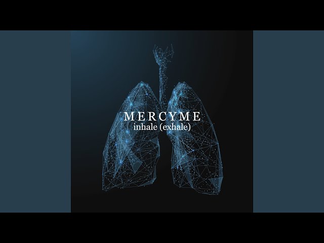 MercyMe - Exhale