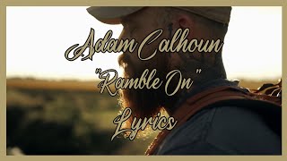 Adam Calhoun - "Ramble On" (Lyrics)