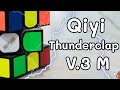 Qiyi Thunderclap V.3 M รูบิคผู้ทรงพลัง!!