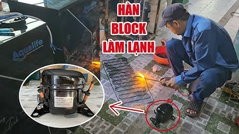 Cách hàn Block máy lọc nước nóng lạnh, hàn ống đồng dàn tản nhiệt chuẩn nhất