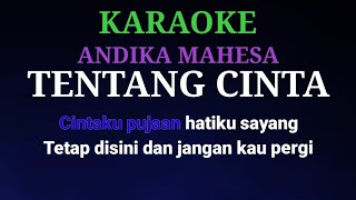 Andika Mahesa - Tentang Cinta | Karaoke