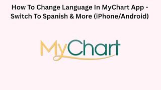 How To Change Language In MyChart App - Switch To Spanish & More (iPhone/Android) Profile