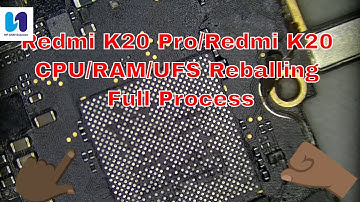 Redmi K20 Pro/Redmi K20 CPU/RAM/UFS Reballing Full Process Step-By-Step