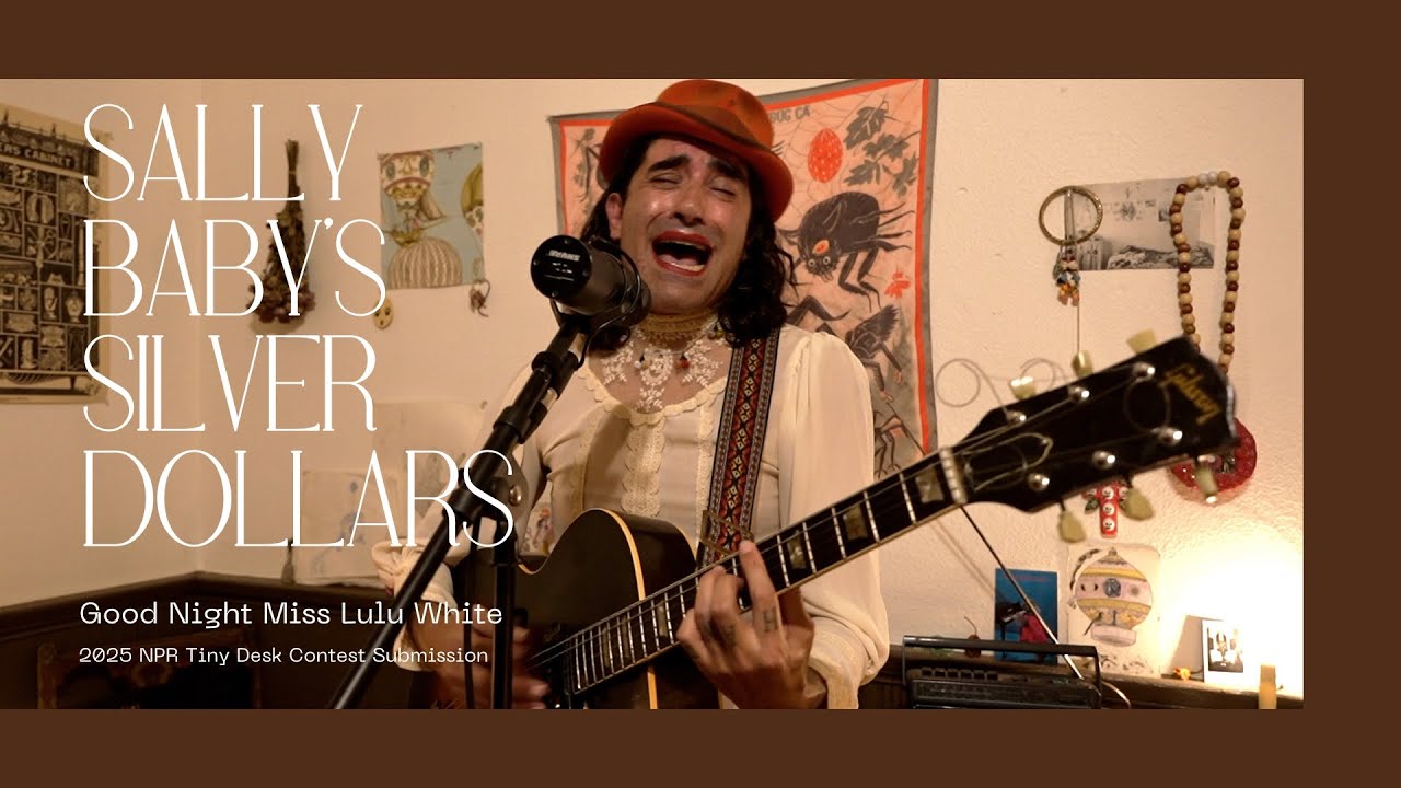 NPR Tiny Desk Submission 2025 | Sally Baby's Silver Dollars - Goodnight Miss Lulu White
