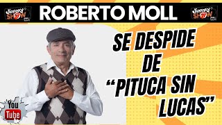 "PITUCA SIN LUCAS": ROBERTO MOLL SE DESPIDE DE SU PERSONAJE DE "DON ALEJO" (Entrevista) Pituca Sin Lucas Actors Reveal Their Secrets Behind The Shoot Exposing The Cast