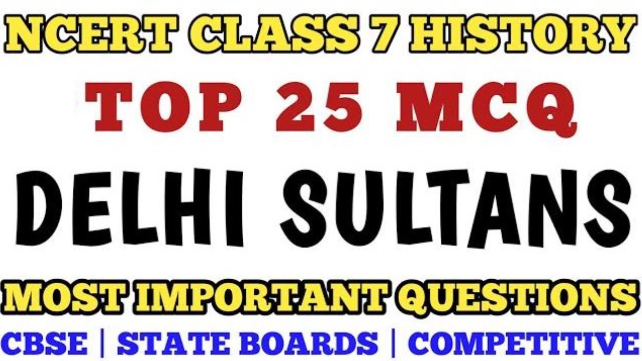 Best mcq class 7 the delhi sultans full chapter class 7 history